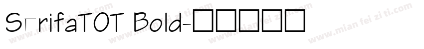 SerifaTOT Bold字体转换